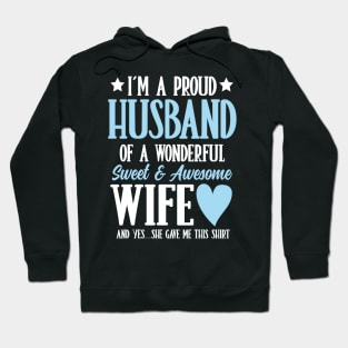 I'm a Proud Husband of a Wonderful Sweet and Awesome Wife Hoodie